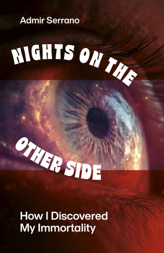 Nights on the Other Side: How I Discovered My Immortality book cover by Admir Serrano