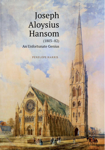 Joseph Aloysius Hansom (1803-82): An Unfortunate Genius book cover by Penelope Harris