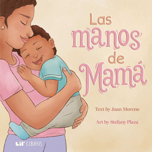 Las manos de Mamá (Bilingual: English & Spanish) book cover by Juan Moreno
