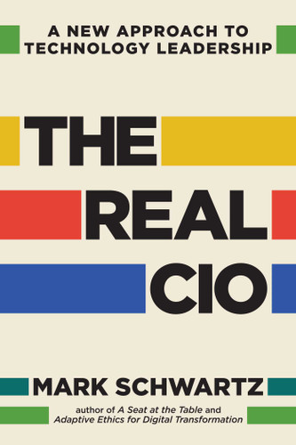 The Real CIO: A New Approach to Technology Leadership book cover by Mark Schwartz
