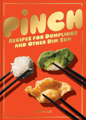 Pinch: Recipes for Dumplings and Other Dim Sum book cover by Karin Lei