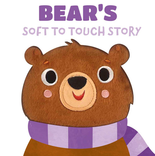 Bear's Soft To Touch Story (Soft To Touch Story) book cover by Little Genius Books