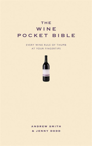 The Wine Pocket Bible: Everything a wine lover needs to know book cover by Jenny Dodd, Andrew Smith