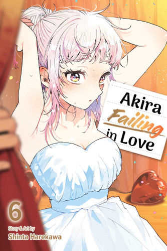 Akira Failing in Love, Vol. 6 (Akira Failing in Love) book cover by Shinta Harekawa