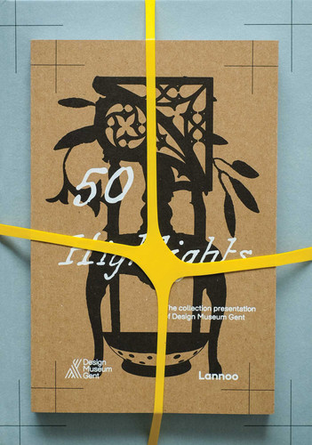 Models From the Past for the Future & 50 Highlights: Design Museum Gent book cover by 