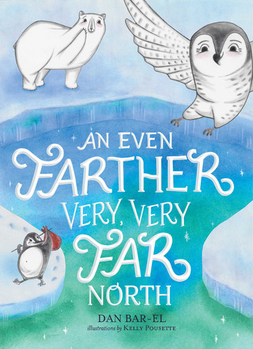 An Even Farther Very, Very Far North (The Very, Very Far North) book cover by Dan Bar-el