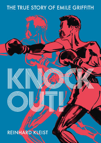 Knock Out!: The True Story of Emile Griffith book cover by Reinhard Kleist