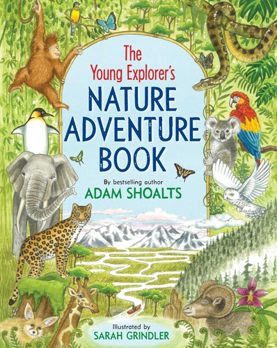 The Young Explorer's Nature Adventure Book book cover by Adam Shoalts
