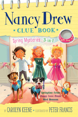 Nancy Drew Clue Book Spring Mysteries 3-in-1: Springtime Crime; Puppy Love Prank; Bird Bonanza (Nancy Drew Clue Book) book cover by Carolyn Keene