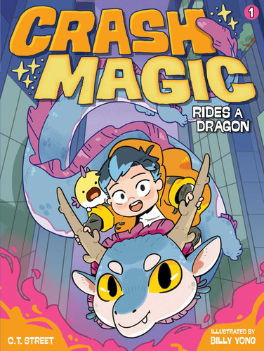 Crash Magic Rides a Dragon (Crash Magic) book cover by C. T. Street