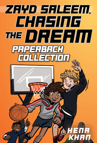 Zayd Saleem, Chasing the Dream Paperback Collection (Boxed Set): Power Forward; On Point; Bounce Back (Zayd Saleem, Chasing the Dream) book cover by Hena Khan