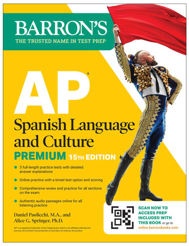 AP Spanish Language and Culture Premium, Fifteenth Edition: 5 Practice Tests + Comprehensive Review + Online Practice (Barron's AP Prep) book cover by Daniel Paolicchi