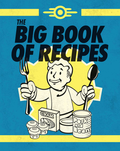 Fallout: The Official Vault-Tec Big Book of Recipes (Fallout) book cover by Victoria  Rosenthal, Erin Kwong