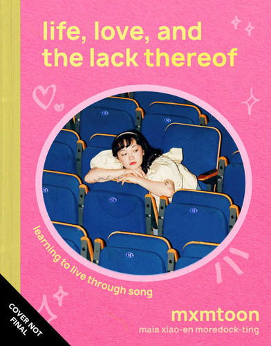mxmtoon: life, love, and the lack thereof: learning to live through song book cover by mxmtoon