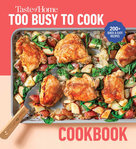 Taste of Home Too Busy to Cook Cookbook: 275 Quick and Easy Recipes for Busy Families (Taste of Home Quick & Easy) book cover by 