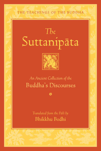 The Suttanipata: An Ancient Collection of the Buddha's Discourses (The Teachings of the Buddha) book cover by Bhikkhu Bodhi