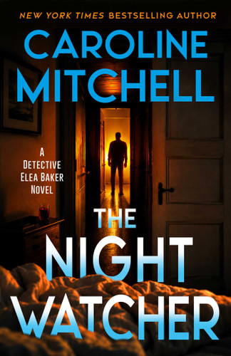 The Night Watcher: A Detective Elea Baker Novel (A Detective Elea Baker Novel) book cover by Caroline Mitchell
