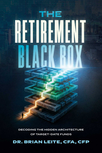 The Retirement Black Box: Decoding the Hidden Architecture of Target-Date Funds book cover by Brian Leite