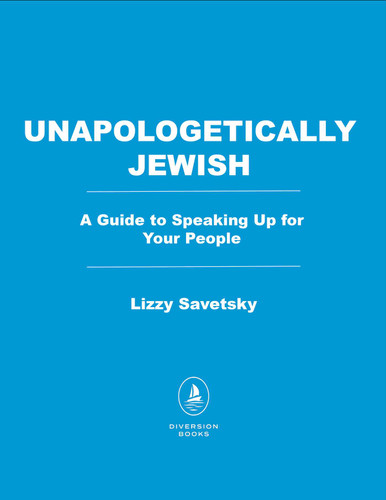 Unapologetically Jewish: A Guide to Speaking Up for Your People book cover by Lizzy Savetsky