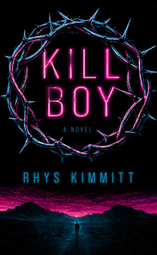 Kill Boy: A Thriller book cover by Rhys Kimmitt