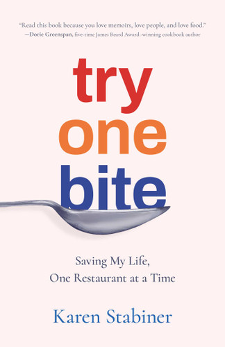 Try One Bite: Saving My Life, One Restaurant at a Time book cover by Karen Stabiner