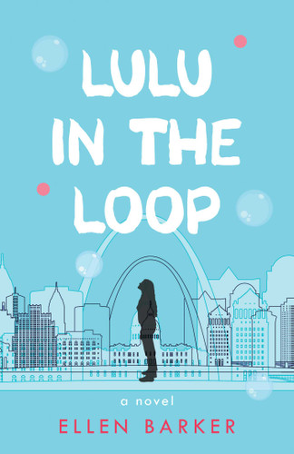 Lulu in the Loop: A Novel book cover by Ellen Barker