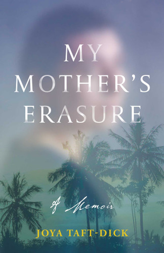 My Mother's Erasure: A Memoir book cover by Joya  Taft-Dick