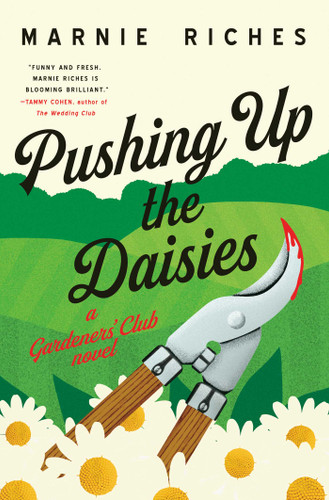 Pushing Up the Daisies: A Novel (The Gardeners' Club Mysteries) book cover by Marnie Riches