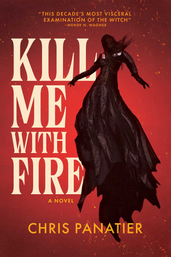 Kill Me with Fire book cover by Chris Panatier