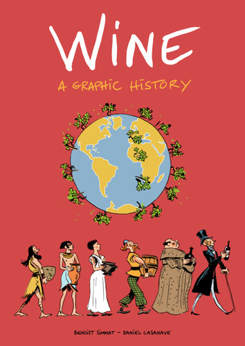 Wine: A Graphic History book cover by Benoist  Simmat