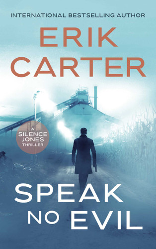 Speak No Evil (Silence Jones Action Thrillers) book cover by Erik Carter