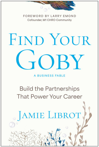 Find Your Goby: Build the Partnerships That Power Your Career book cover by Jamie Librot