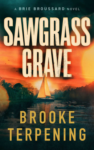 Sawgrass Grave (Brie Broussard) book cover by Brooke Terpening