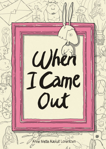 When I Came Out book cover by Anne Mette Kærulf Lorentzen