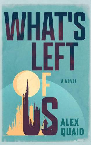 What's Left of Us book cover by Alex Quaid