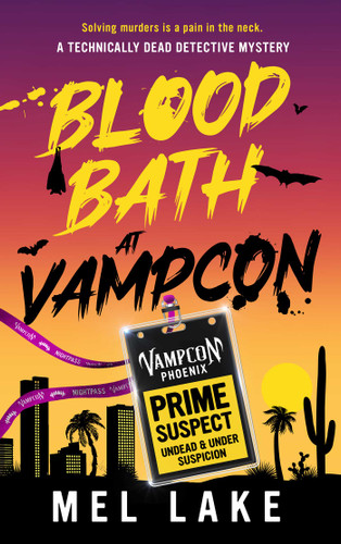 Bloodbath at VampCon (Technically Dead Detective Mysteries) book cover by Mel Lake