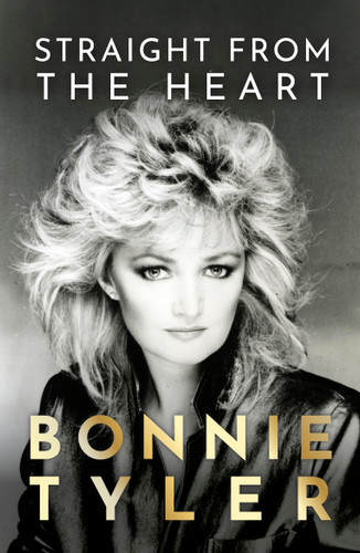 Straight from the Heart: BONNIE TYLER'S AUTOBIOGRAPHY book cover by Bonnie Tyler