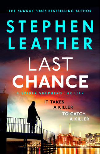 Last Chance: A stunning all-action thriller from the legendary SUNDAY TIMES bestselling author book cover by Stephen Leather