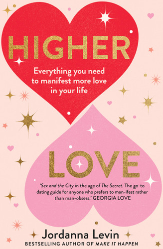 Higher Love: Everything you need to manifest more love in your life book cover by Jordanna Levin