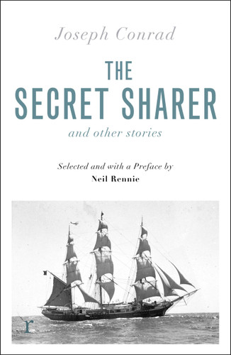 The Secret Sharer and Other Stories (riverrun editions): Selected and with an Introduction by Neil Rennie book cover by Joseph Conrad