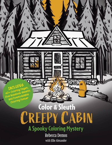 Color & Sleuth: Creepy Cabin: A Spooky Coloring Mystery (Color & Sleuth) book cover by Rebecca Demos, Ellie Alexander