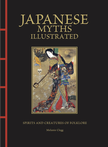 Japanese Myths Illustrated: Spirits and Creatures of Folklore book cover by Melanie Clegg