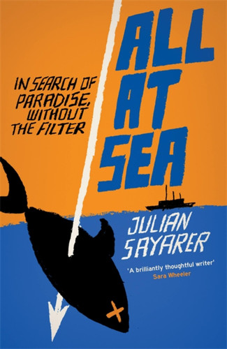 All at Sea: Another Side of Paradise book cover by Julian Sayarer