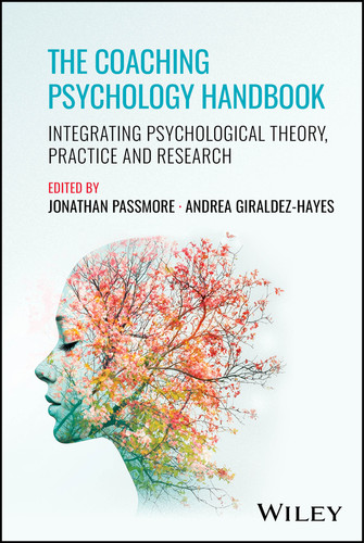The Coaching Psychology Handbook: Integrating Psychological Theory, Practice and Research book cover by 