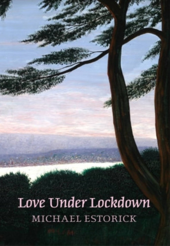 Love Under Lockdown book cover by Michael Estorick