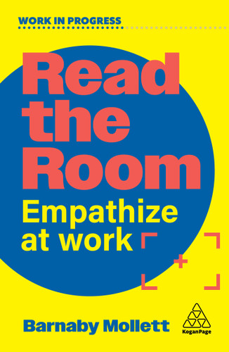 Read the Room: Empathize at Work (Work in Progress series) book cover by Barnaby Mollett