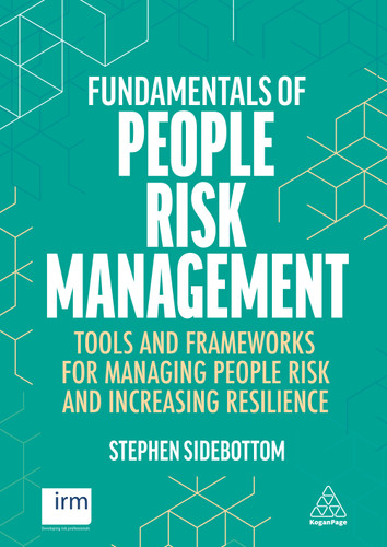 Fundamentals of People Risk Management: Tools and Frameworks for Managing People Risk and Increasing Resilience book cover by Stephen Sidebottom