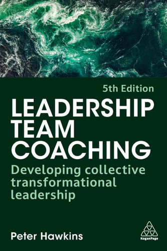 Leadership Team Coaching: Developing Collective Transformational Leadership book cover by Peter Hawkins