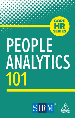 People Analytics 101 (Core HR Series) book cover by Kogan Page Editorial