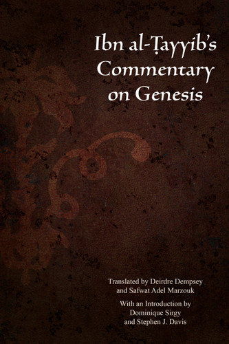 Ibn al-Ṭayyib’s Commentary on Genesis (Christian Arabic Texts in Translation) book cover by Abū-l-Faraj  ibn al-Ṭayyib